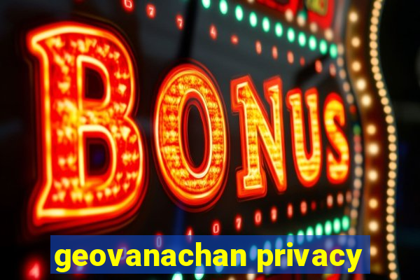 geovanachan privacy